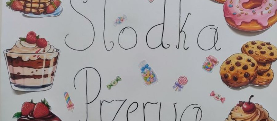 Przerwa na słodko – chwila przyjemności, mnóstwo uśmiechu i radości! 